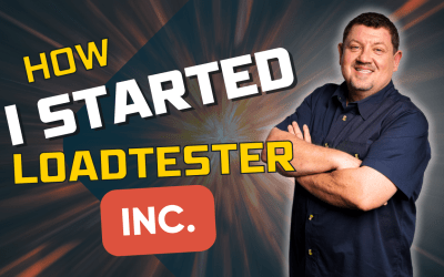 How I Started Loadtester Incorporated